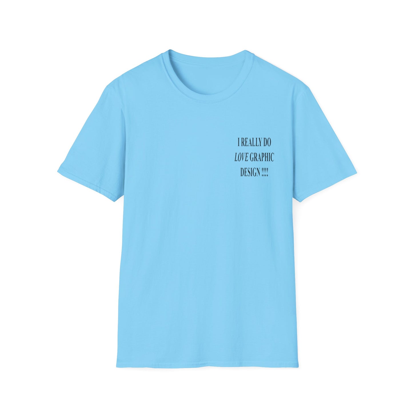 love graphic design t-shirt