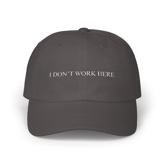 i don't work here hat