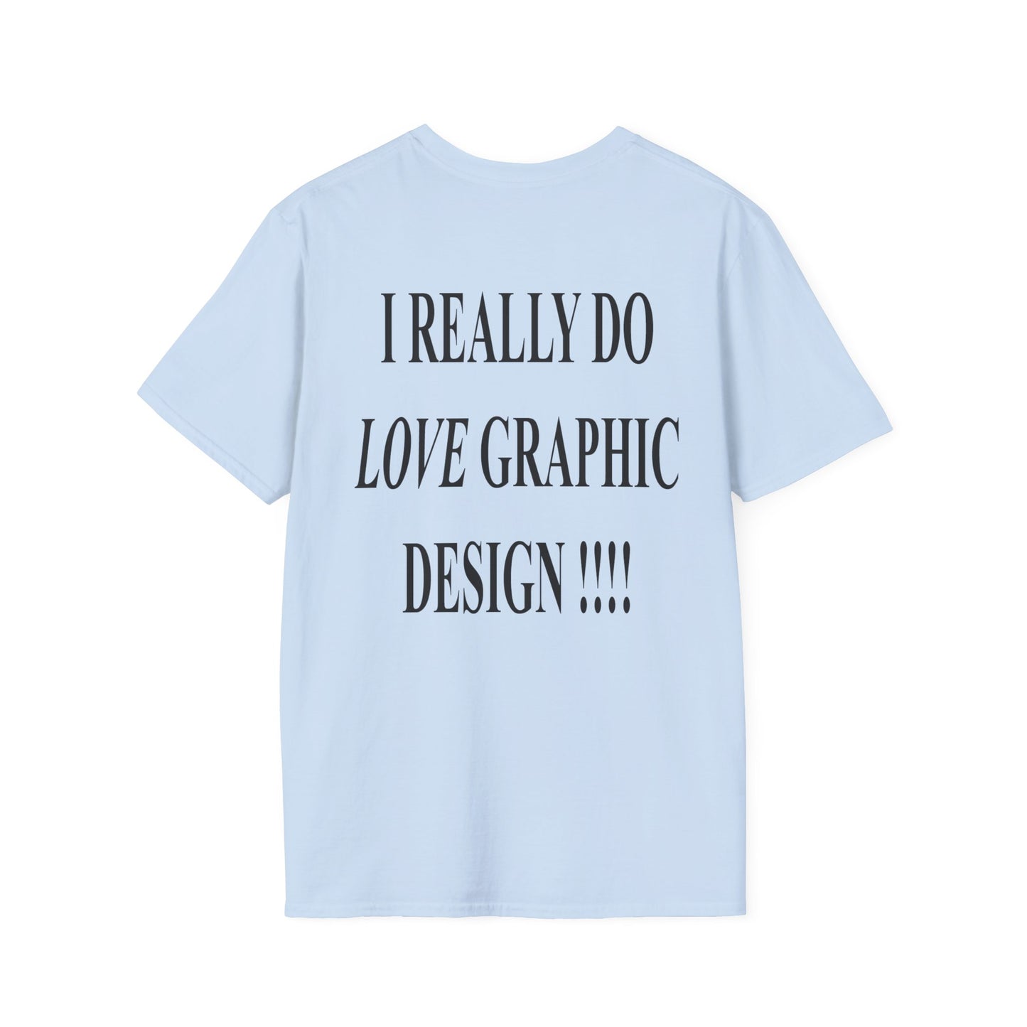 love graphic design t-shirt