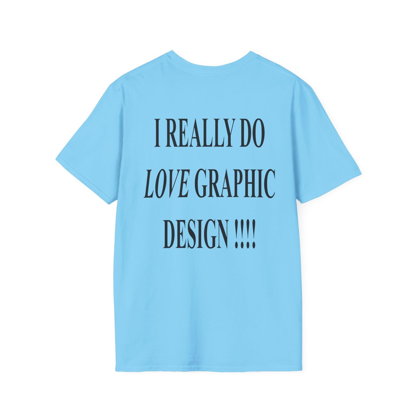love graphic design t-shirt